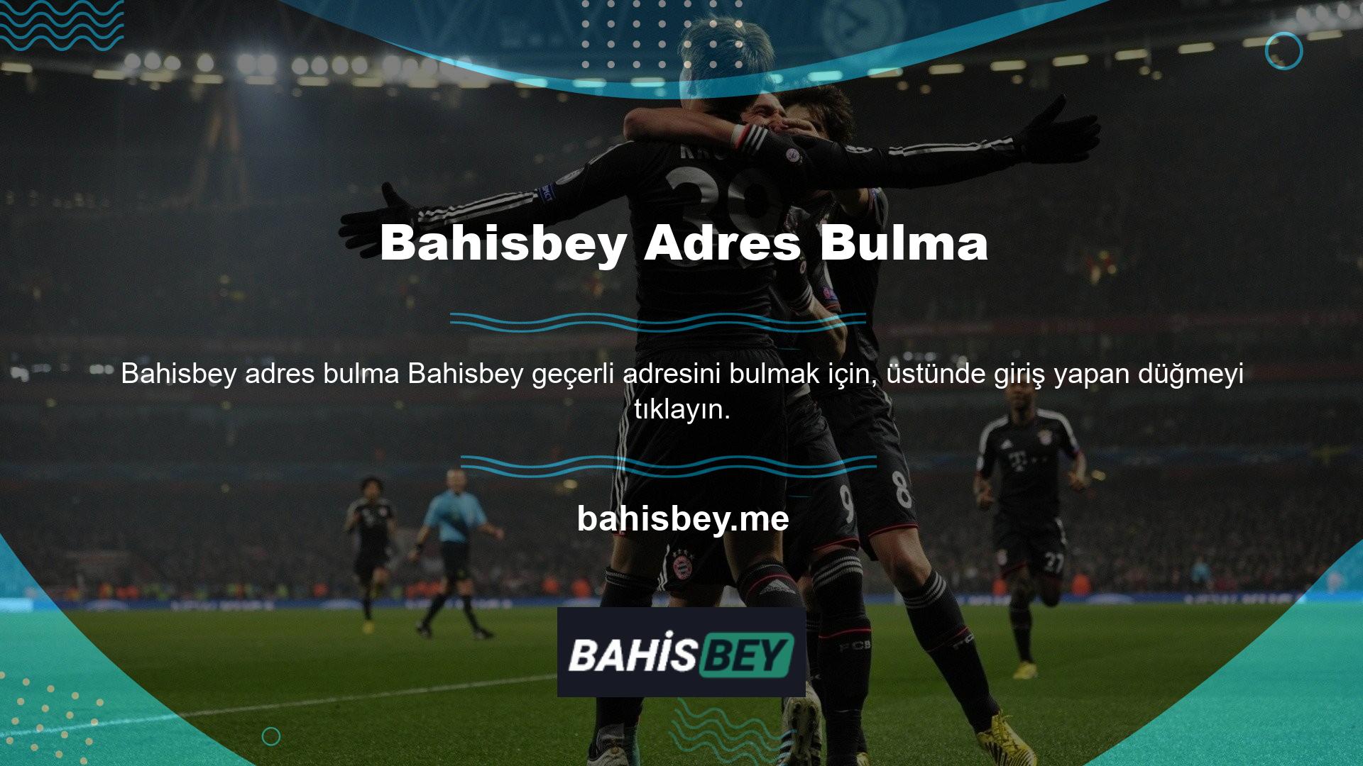 Ayrıca, Bahisbey geceleri bile her zaman yardım hattını arayabilirsiniz